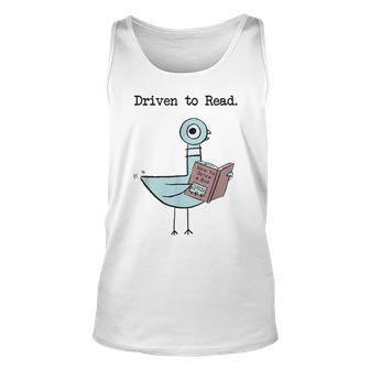 Driven To Read Pigeon Library Reading Books Reader Funny Unisex Tank Top | Mazezy