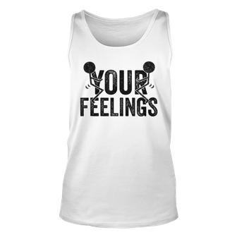 F Your Feelings Screw Your Feelings Vulgar Funny Unisex Tank Top | Mazezy