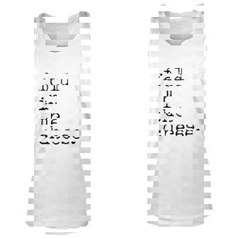 Fold In The Cheese Men Women Tank Top Graphic Print Unisex - Thegiftio