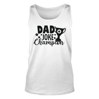 Funny Dad Joke Champion Father With Trophy Retro Vintage Unisex Tank Top - Seseable