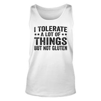 Funny I Tolerate A Lot Of Things But Not Gluten V3 Unisex Tank Top - Seseable
