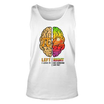 Funny Pi Day Left Vs Right Brain Pie Math Geek Gifts Unisex Tank Top - Seseable