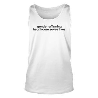 Gender Affirming Healthcare Saves Lives Trans Human Rights Unisex Tank Top | Mazezy