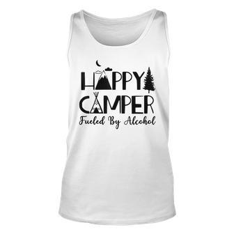 Happy Camper Fueled By Alcohol Camping Drinking Party Unisex Tank Top | Mazezy