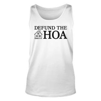 Homeowners Association Defund The Hoa Unisex Tank Top | Mazezy