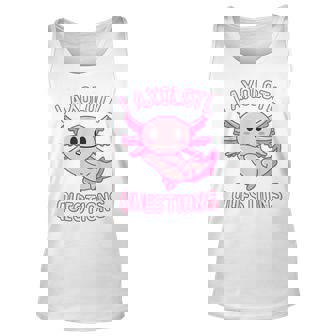I Axolotl Questions Funny Cute Kawaii Girls Unisex Tank Top | Mazezy