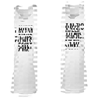 I Have Zero Followers So What Funny Social Media Unisex Tank Top - Thegiftio