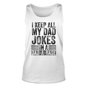 I Keep All My Dad Jokes In A Dad-A-Base Fathers Day Vintage Unisex Tank Top - Seseable