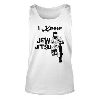 I Know Jew Jitsu Rabbi Horah Dance Jiu Jitsu Jewish Man Unisex Tank Top - Thegiftio UK