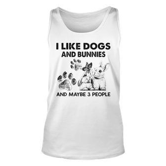 I Like Dogs And Bunnies And Maybe 3 People Funny Unisex Tank Top - Seseable