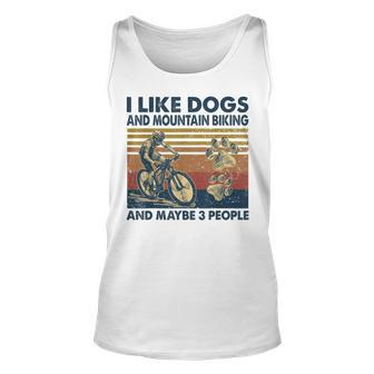 I Like Dogs And Mountain Biking And Maybe 3 People Vintage Unisex Tank Top - Seseable