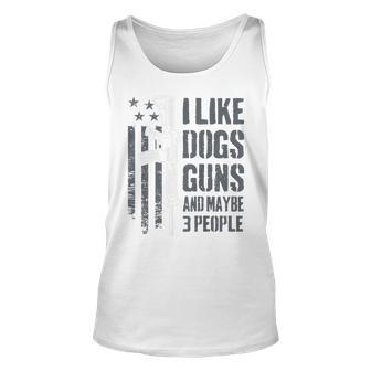 I Like Guns Dogs And Maybe 3 People - Funny Gun - On Back Unisex Tank Top - Seseable