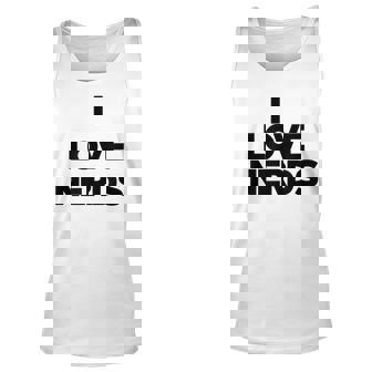 I Love Nerds Cool Fun Unisex Tank Top - Thegiftio