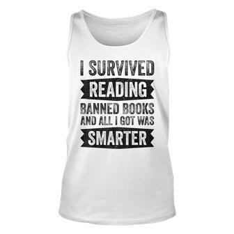 I Survived Reading Banned Books And All I Got Was Smarter Unisex Tank Top - Thegiftio UK