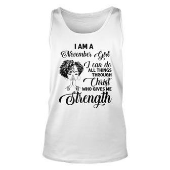 Im A November Girl I Can Do All Things Through Christ Gifts Unisex Tank Top - Seseable