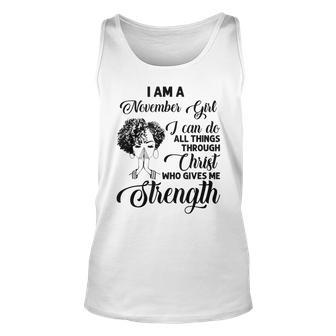 Im A November Girl I Can Do All Things Through Christ Gifts Unisex Tank Top - Seseable