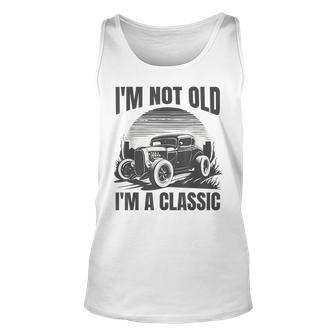 I’M Not Old I’M A Classic - Fathers Day - Vintage Car Unisex Tank Top - Thegiftio UK