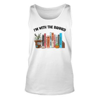 Im With The Banned Funny Book Readers I Read Banned Books Unisex Tank Top | Mazezy