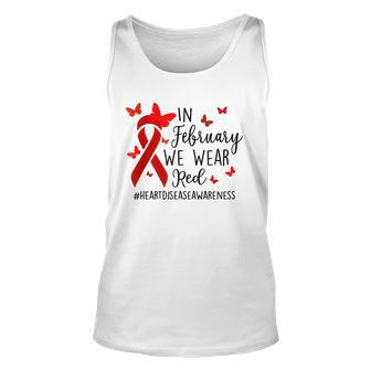 In February We Wear Red Heart Disease Awareness Month Unisex Tank Top - Seseable