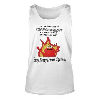 In The Interest Of Transparency I’D Like To Say Things Are Not Easy Peasy Lemon Squeezy Tank Top | Mazezy