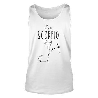 Its A Scorpio Thing |Zodiac Sign Scorpio Horoscope Scorpius Unisex Tank Top - Seseable