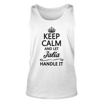 Keep Calm And Let Jalia Handle It | Funny Name Gift - Unisex Tank Top - Seseable