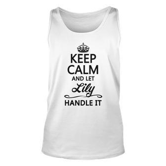 Keep Calm And Let Lily Handle It | Funny Name Gift - Unisex Tank Top - Seseable
