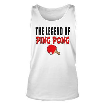 The Legend Of Ping Pong Tischtennis Lustig Tank Top - Seseable