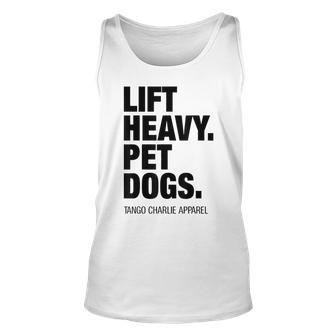 Lift Heavy Pet Dogs Tango Charlie Apparel Unisex Tank Top | Mazezy