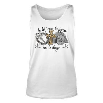 A Lot Can Happen In 3 Days Easter Day Jesus Cross Christian Tank Top | Mazezy
