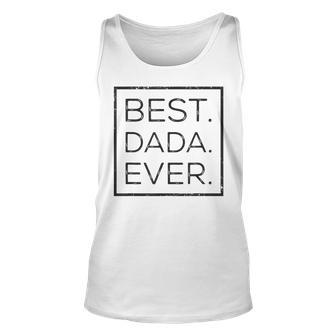 Mens Funny Best Dada Ever Fathers Day New Dad Him Papa Dada Unisex Tank Top - Seseable