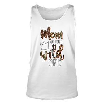 Mom Of The Wild One 1St Birthday First Thing Daddy Unisex Tank Top - Seseable