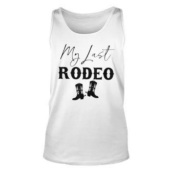 My Last Rodeo Western Cowgirl Boots Bachelorette Bride Party Unisex Tank Top - Seseable