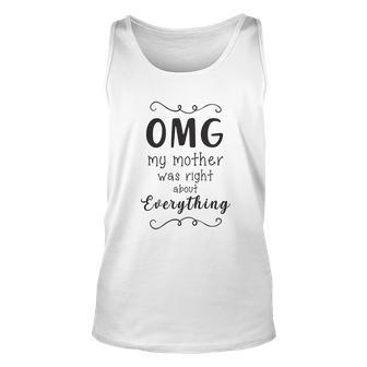 My Mother Was Right About Everything Men Women Tank Top Graphic Print Unisex - Thegiftio UK