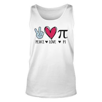 Peace Love Pi Math Love Pi Day Mathematics Math Teachers V2 Unisex Tank Top - Seseable
