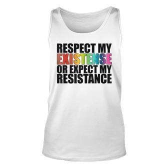 Respect My Existence Or Expect My Resistance Lgbt Unisex Tank Top | Mazezy