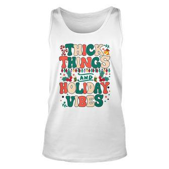 Retro Groovy Thick Things And Holiday Vibes Funny Xmas Gifts Unisex Tank Top - Seseable