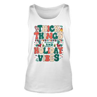 Retro Groovy Thick Things And Holiday Vibes Funny Xmas Gifts V2 Unisex Tank Top - Seseable