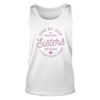 Side By Side Or Miles Apart Sisters Heart Men Women Tank Top Graphic Print Unisex - Thegiftio UK