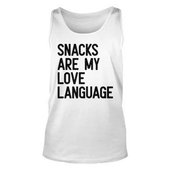 Snacks Are My Love Language Retro Vintage Funny Saying Food Unisex Tank Top - Seseable
