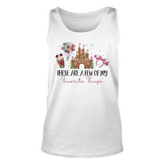 These Are A Few Of My Favorite Things Funny Christmas Unisex Tank Top - Seseable