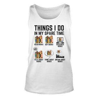 Things I Do In My Spare Time Funny Bookworm Bookish V2 Unisex Tank Top - Seseable