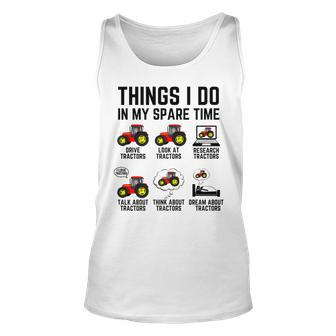 Things I Do In My Spare Time Tractors - Funny Tractor Driver Unisex Tank Top - Seseable
