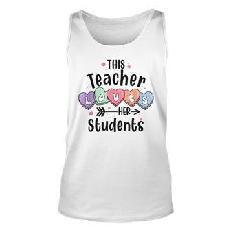 This Teacher Loves Her Students Valentines Day Cute Teacher Unisex Tank Top - Seseable