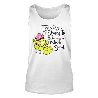 Trans Day Of Staying In And Having A Nice Snack Unisex Tank Top | Mazezy