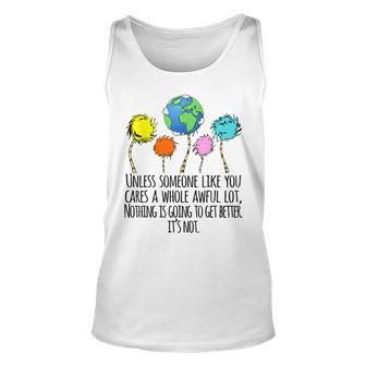 Unless Someone Like You Cares A Whole Awful Lot Unisex Tank Top | Mazezy