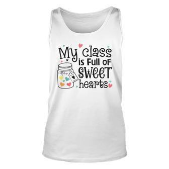Valentines Day My Class Full Of Sweethearts Teacher Funny V8 Unisex Tank Top - Seseable