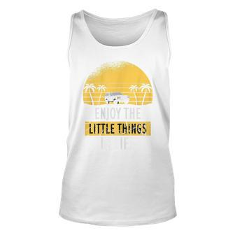 Womens Enjoy The Little Things In Life Funny Sayings Unisex Tank Top - Seseable