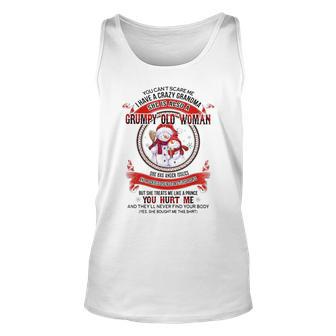 You Cant Scare Me I Have A Crazy Grandma She Is Also A Unisex Tank Top - Thegiftio