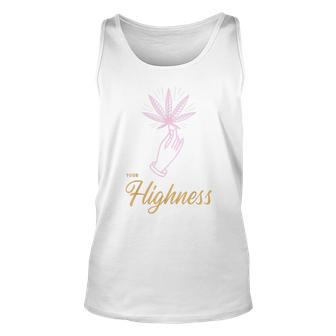 Your Highness Funny Weed Cannabis Marijuana 420 Stoner Gifts Unisex Tank Top - Seseable